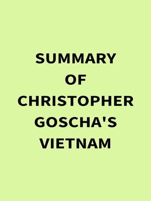cover image of Summary of Christopher Goscha's Vietnam